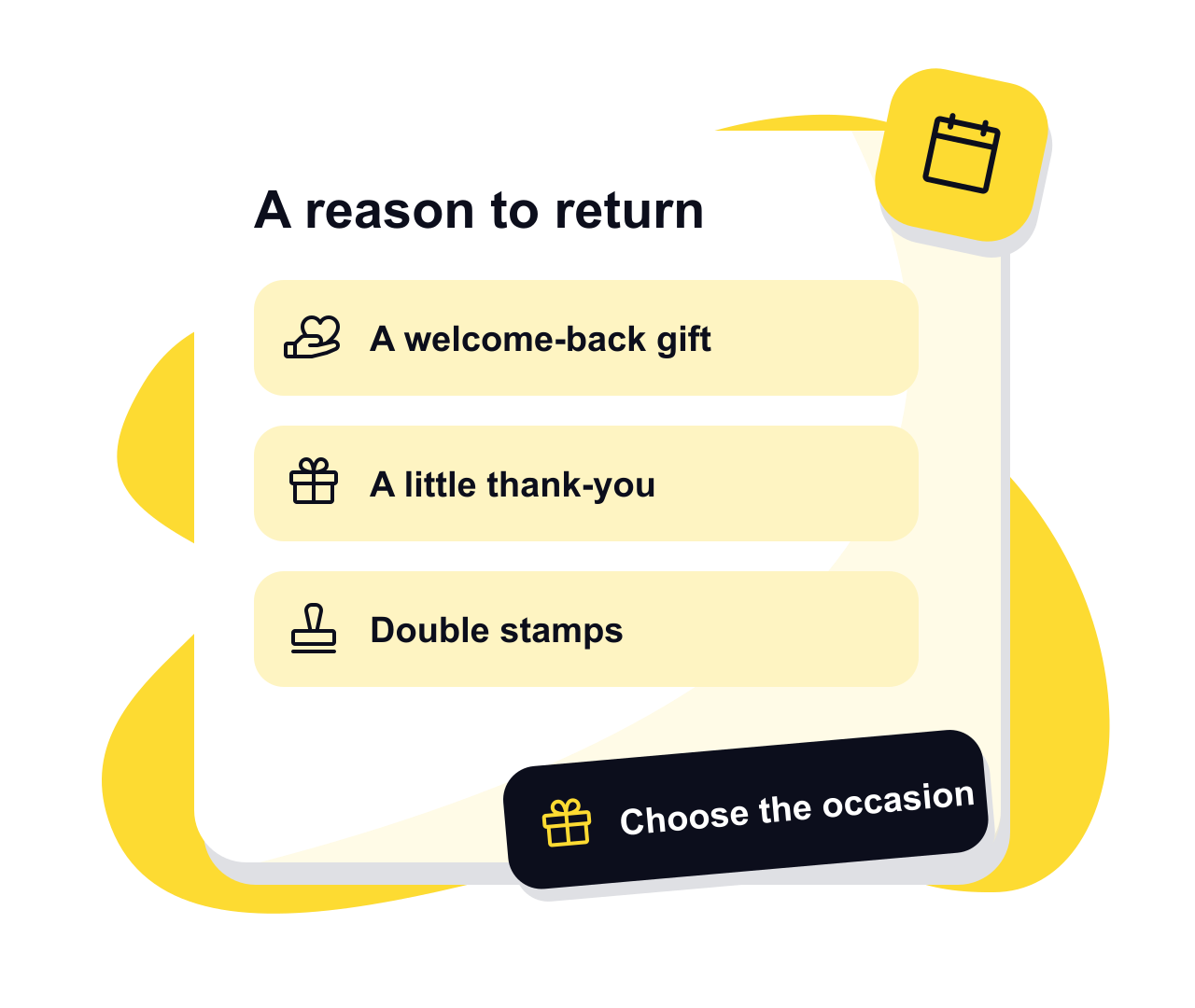 Three loyalty campaign choices: a welcome-back gift, a one-off gift and double stamps.